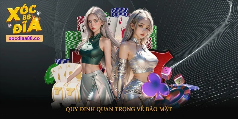 Quy định quan trọng về bảo mật 